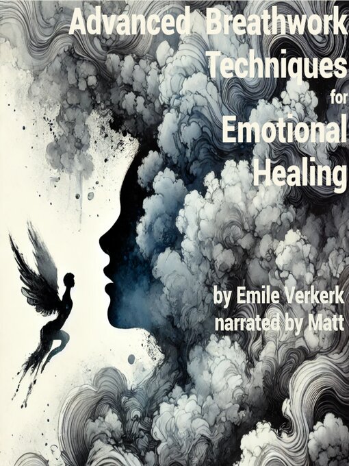 Title details for Advanced Breathwork Techniques for Emotional Healing by Emile Verkerk - Wait list